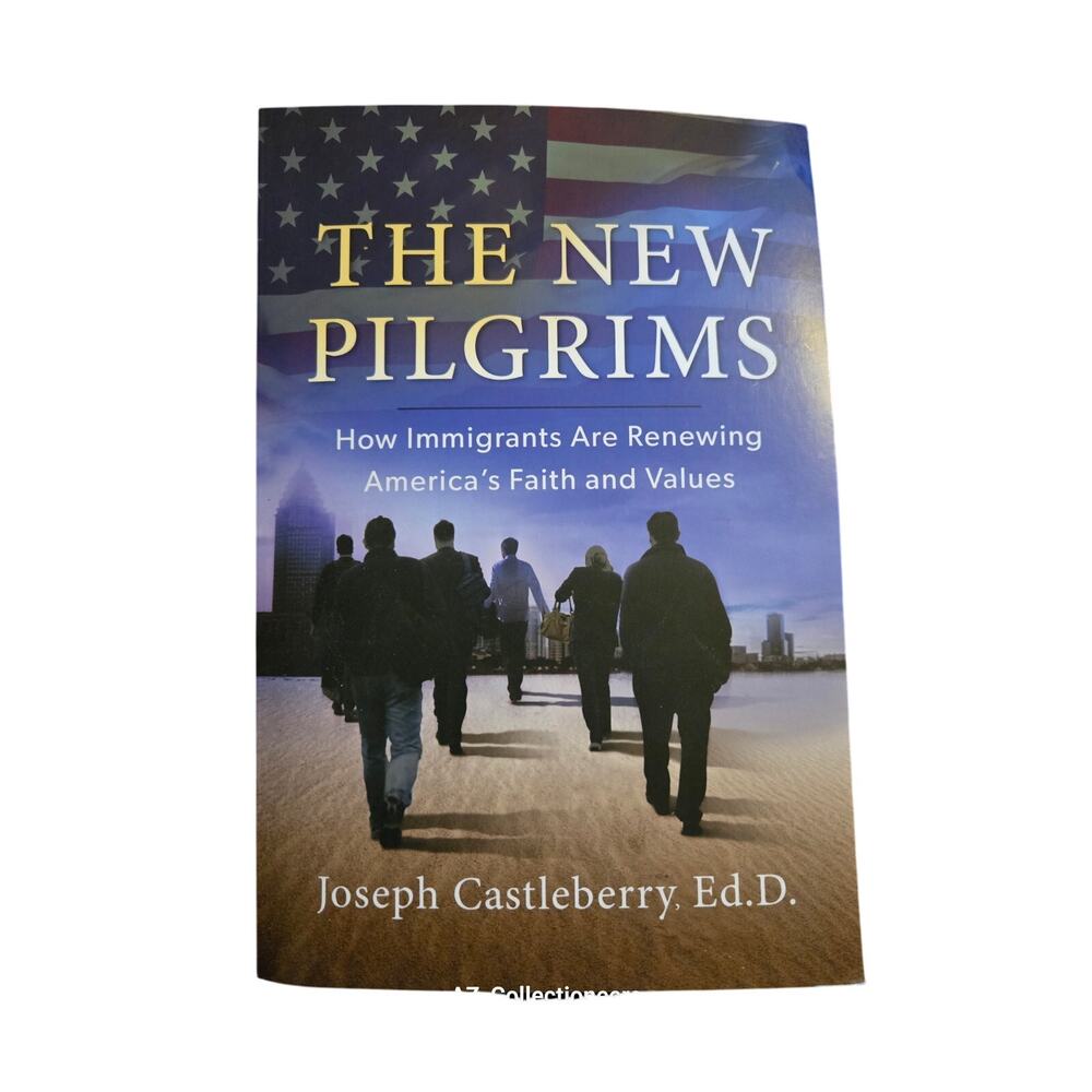 The new pilgrims by Joseph Castleberry Ed.D. 9781617956027 worthy publishing